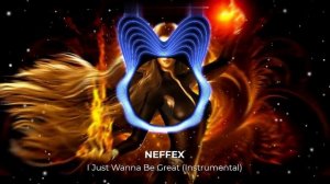 I Just Wanna Be Great (Instrumental) - NEFFEX