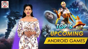 Top 5 Upcoming Android Games 2020 | Upcoming Android Games | Best Upcoming Mobile Games |iGamesView