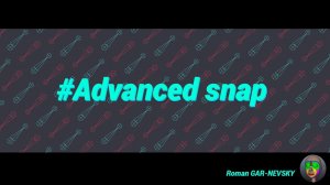 Advanced snap tutorial