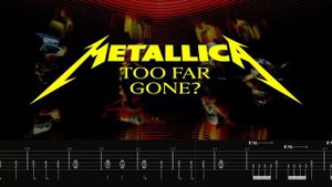 Metallica - Too Far Gone - Backing Track Tabs