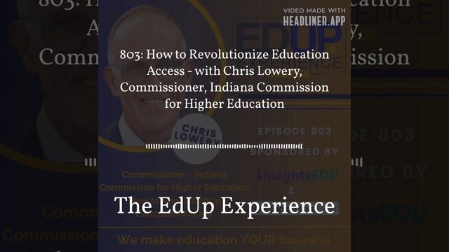 803: How to Revolutionize Education Access - with Chris Lowery, Commissioner, Indiana... смотреть онлайн