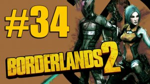 Borderlands 2 - Кооператив - Прохождение игры на русском [#34] | PC (2013 г.)