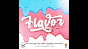 Flavor Riddim 2021 Soca Riddim (motto, Machel Montano, Charly Black, Teddyson john, skinny Fabulous