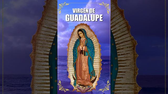 ORACION A LA VIRGEN DE GUADALUPE