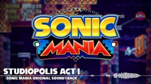 Sonic Mania OST - Studiopolis Act 1