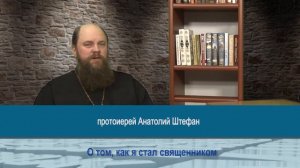 "Одним словом" о том, как я стал священником
