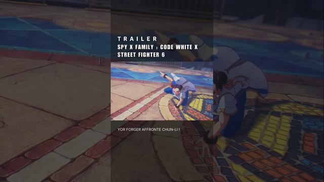 SPY x FAMILY : CODE White X STREET FIGHTER 6 - Official Trailer