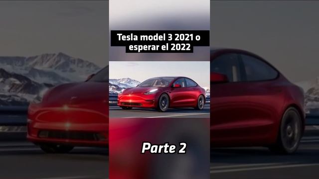 Tesla Model 3 2021 O Esperar El 2022 Parte 2 2