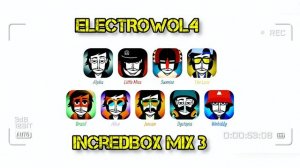 ELECTRoWoL4 - Incredibox MiX3