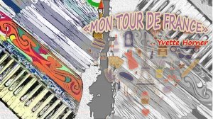 Yvette Horner - "MON TOUR DE FRANCE"