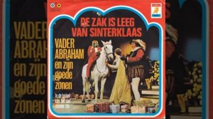 Vader Abraham - De Zak Is Leeg Van Sinterklaas - 1973.