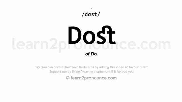 Pronunciation of Dost | Definition of Dost