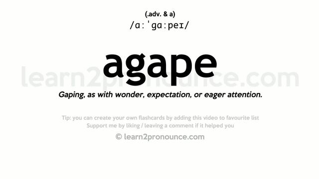 Pronunciation of Agape | Definition of Agape смотреть онлайн