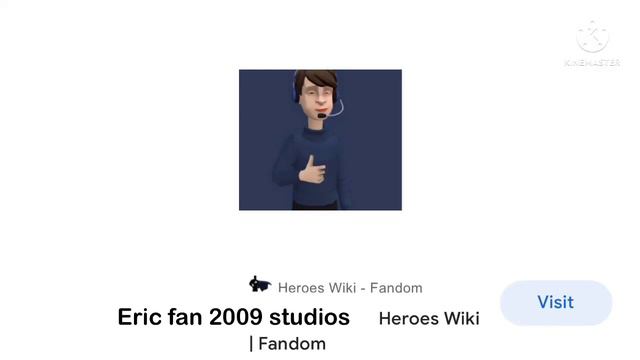 I put Eric fan 2009 studios into heroes wiki. смотреть онлайн