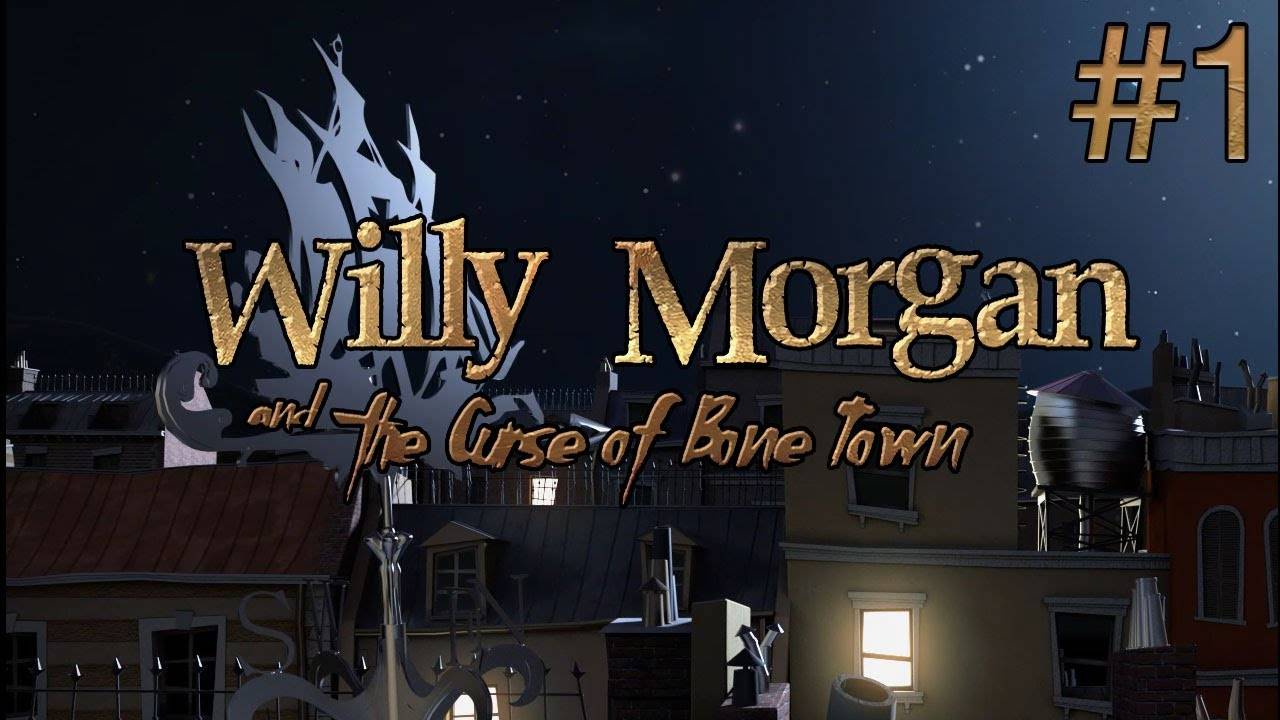 Прохождение Willy Morgan and the Curse of Bone Town Часть 1 Дом