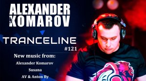 Alexander Komarov - TranceLine#121