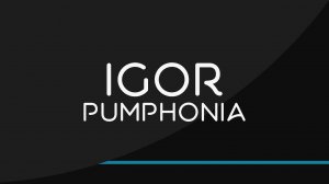 Igor Pumphonia - Whip