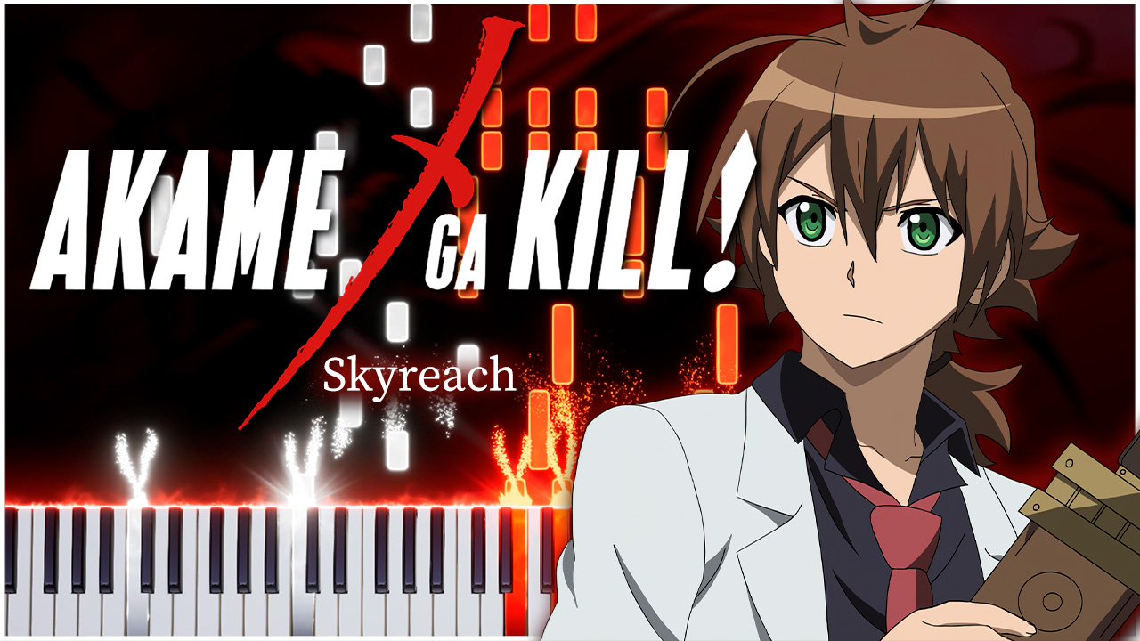 Skyreach / OP1 (Убийца Акамэ!) 【 НА ПИАНИНО 】