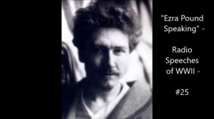 Ezra Pound Radio #25 (April 13, 1942) "Question of Motive"