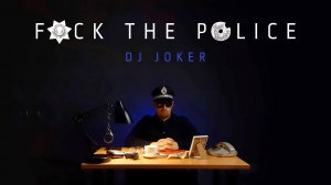 DJ Joker - F#ck the police
