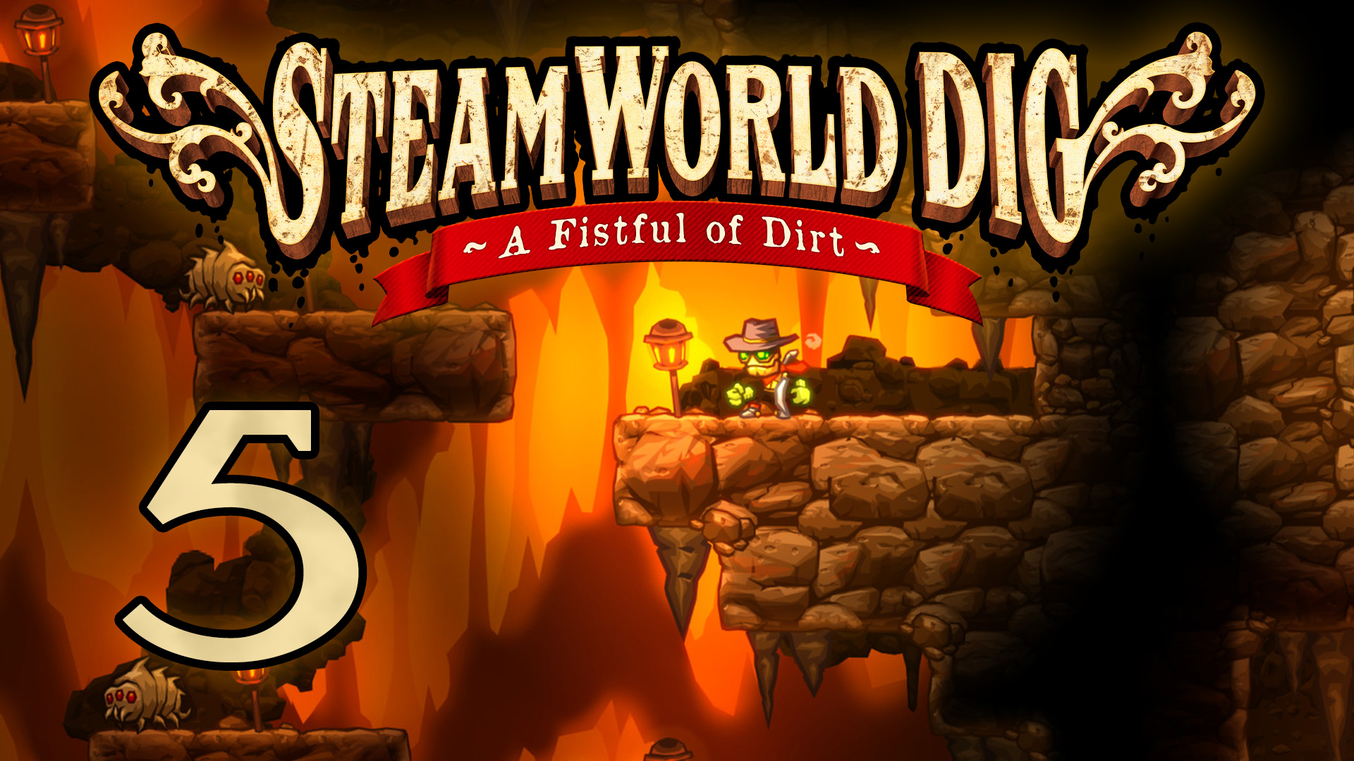 SteamWorld Dig - Прохождение игры на русском [#5] | PC (2019 г.)