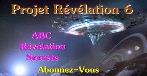 Le Projet Révélation OVNI en 2001 – Vol6