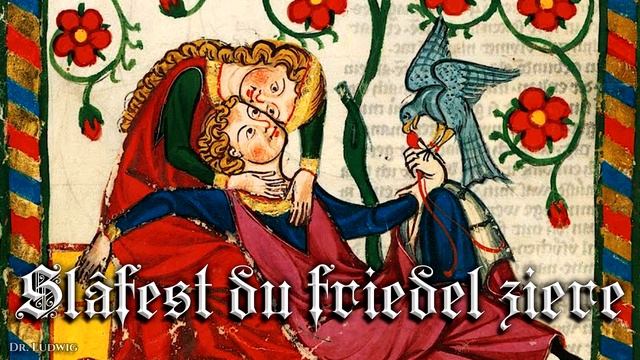 Slâfest du friedel ziere [German minne song][+English translation] смотреть онлайн