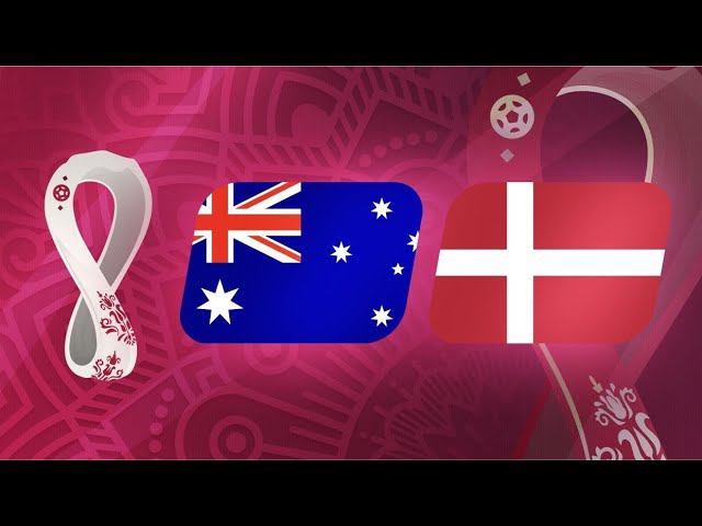 ЧМ-2022. ГРУППА D. 3 ТУР АВСТРАЛИЯ - ДАНИЯ (FIFA WORLD CUP 2022)