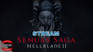 Senua's Saga: Hellblade 2 (STREAM) | Недооцененный шедевр