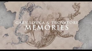 Gary Louca & Trovatori - Memories (Radio Mix)