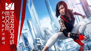 Mirrors Edge - Catalyst/Побег из тюрьмы/1#