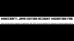 Minecraft Migration is Ending, Accounts Will Be Deleted!