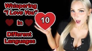 ASMR Network  Whispering "I LOVE YOU" in 10 Different languages
