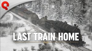 Last Train Home. Прохождение №1. Начало путешествия