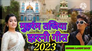 2023 #muhrram tajiya.   #jharni  git.   ll New Muharram song ll.   #laddurock99