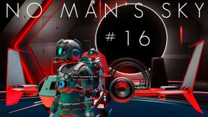 No Man's Sky: Пробуждение [прохождение] #16