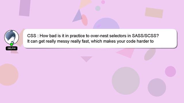 CSS : How bad is it in practice to over-nest selectors in SASS/SCSS? смотреть онлайн