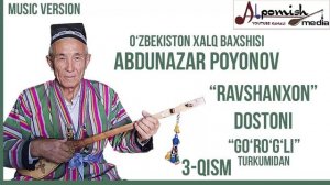 Абдуназар бахши Поёнов, Равшанхон достони, 3-qism