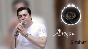 Arman Manukyan -Sirahar(Arkadi Dumikyan song)