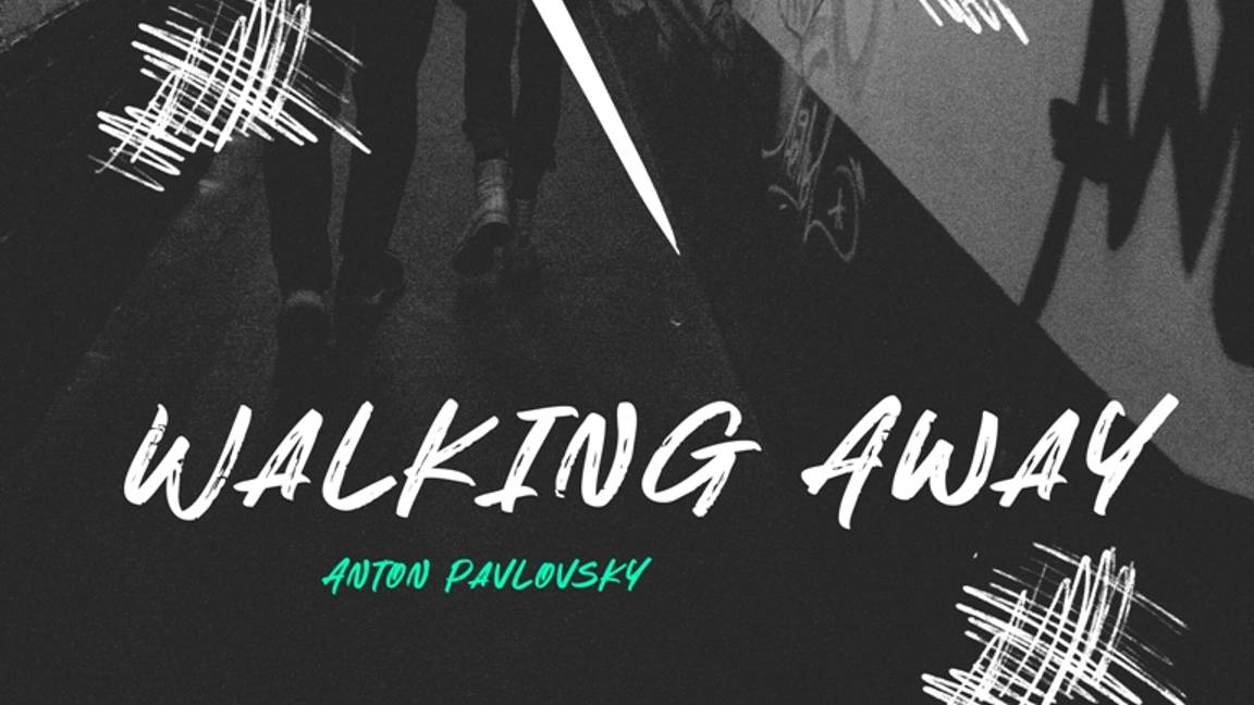 Anton Pavlovsky - Walking Away