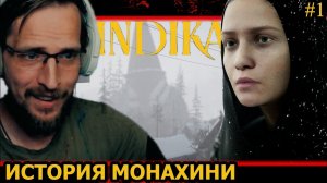 ИСТОРИЯ ОДНОЙ МОНАХИНИ - INDIKA #1 - Прохождение на Русском