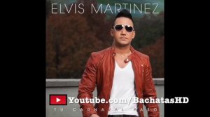 Elvis Martinez - Bachata MIX 2017 (Exitos Nuevos Y Viejos) [Una Hora COMPLETA]