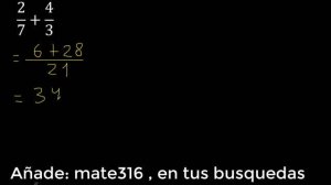 2/7 mas 4/3 . Suma de fracciones heterogeneas , diferente denominador 2/7+4/3