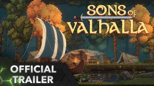 Игра Sons of Valhalla - Трейлер 2024