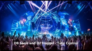 DB Sonic and DJ Fraggel - Take Control