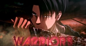 Атака Титанов / AMV / Warriors