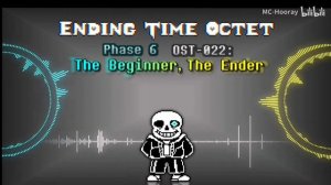 Ending Time Octet [Season 2] - Phase 6: The Beginner, The Ender