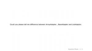 Android : What is the difference between ArrayAdapter , BaseAdapter and ListAdapter