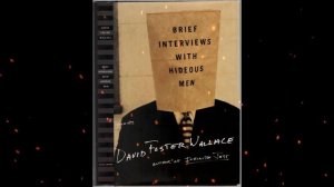 Plot summary, “Brief Interviews with Hideous Men” by David Foster Wallace in 5 Minutes - Book Revie