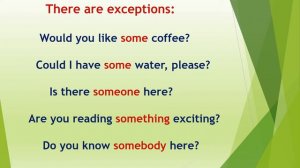 LESSON 44. SOMEBODY - SOMEWHERE - SOMETHING (КТО-ТО, ГДЕ-ТО,  ЧТО-ТО). ОСОБЕННОСТИ, ИСКЛЮЧЕНИЯ